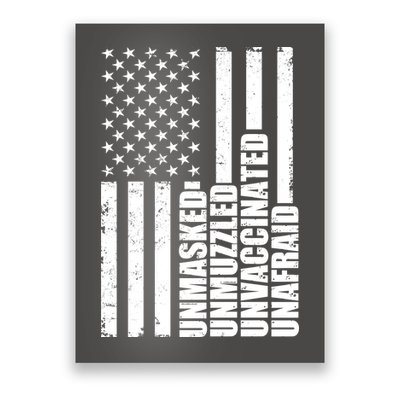 Unmasked Unmuzzled Unvaccinated Unafraid US Flag Poster