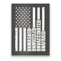 Unmasked Unmuzzled Unvaccinated Unafraid US Flag Poster