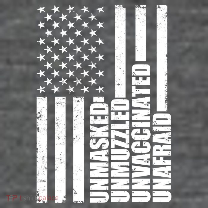 Unmasked Unmuzzled Unvaccinated Unafraid US Flag Poster