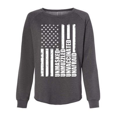 Unmasked Unmuzzled Unvaccinated Unafraid US Flag Womens California Wash Sweatshirt