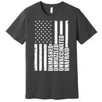 Unmasked Unmuzzled Unvaccinated Unafraid US Flag Premium T-Shirt