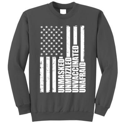 Unmasked Unmuzzled Unvaccinated Unafraid US Flag Tall Sweatshirt