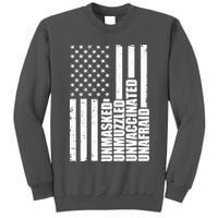 Unmasked Unmuzzled Unvaccinated Unafraid US Flag Tall Sweatshirt
