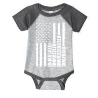Unmasked Unmuzzled Unvaccinated Unafraid US Flag Infant Baby Jersey Bodysuit
