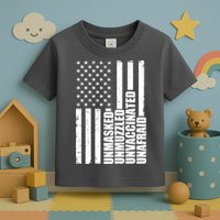 Unmasked Unmuzzled Unvaccinated Unafraid US Flag Toddler T-Shirt