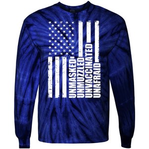 Unmasked Unmuzzled Unvaccinated Unafraid US Flag Tie-Dye Long Sleeve Shirt