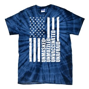 Unmasked Unmuzzled Unvaccinated Unafraid US Flag Tie-Dye T-Shirt