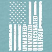 Unmasked Unmuzzled Unvaccinated Unafraid US Flag Sueded Cloud Jersey T-Shirt