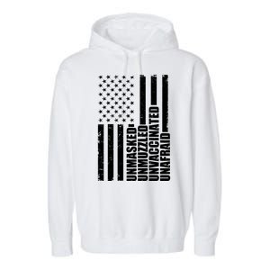 Unmasked Unmuzzled Unvaccinated Unafraid US Flag Garment-Dyed Fleece Hoodie