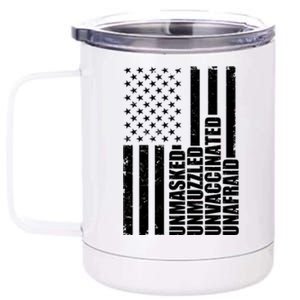 Unmasked Unmuzzled Unvaccinated Unafraid US Flag 12 oz Stainless Steel Tumbler Cup