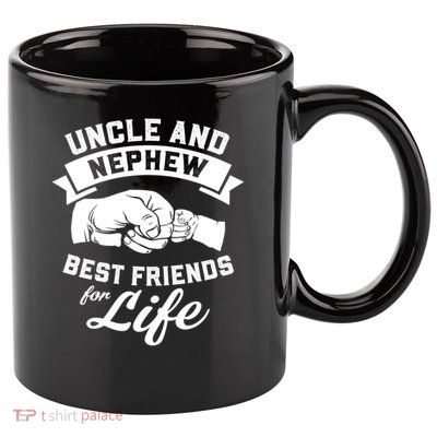 Uncle N Nephew Best Friends For Life Positive Quote 11oz C Handle Ceramic Mug