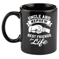 Uncle N Nephew Best Friends For Life Positive Quote 11oz C Handle Ceramic Mug