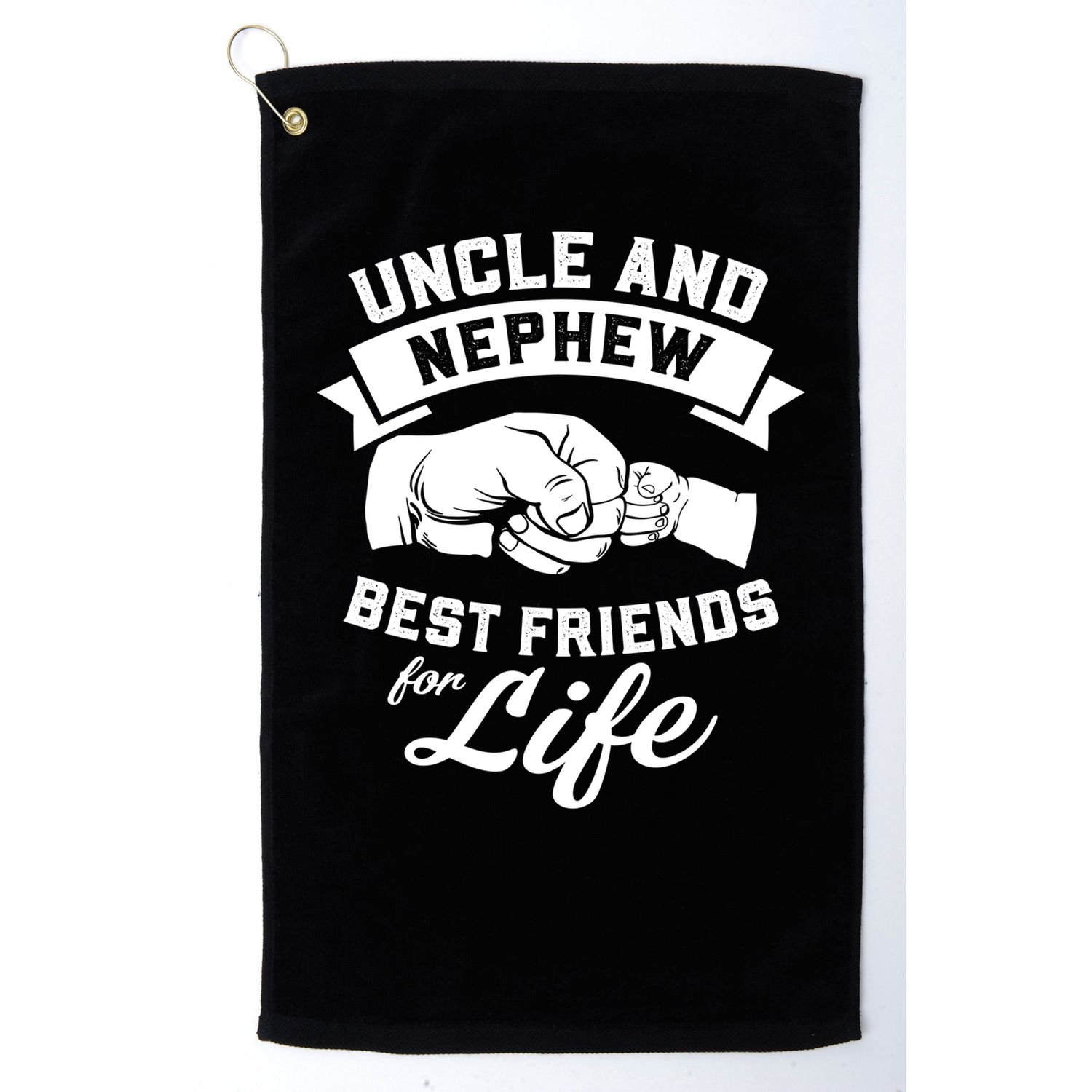 Uncle N Nephew Best Friends For Life Positive Quote Golf Towel
