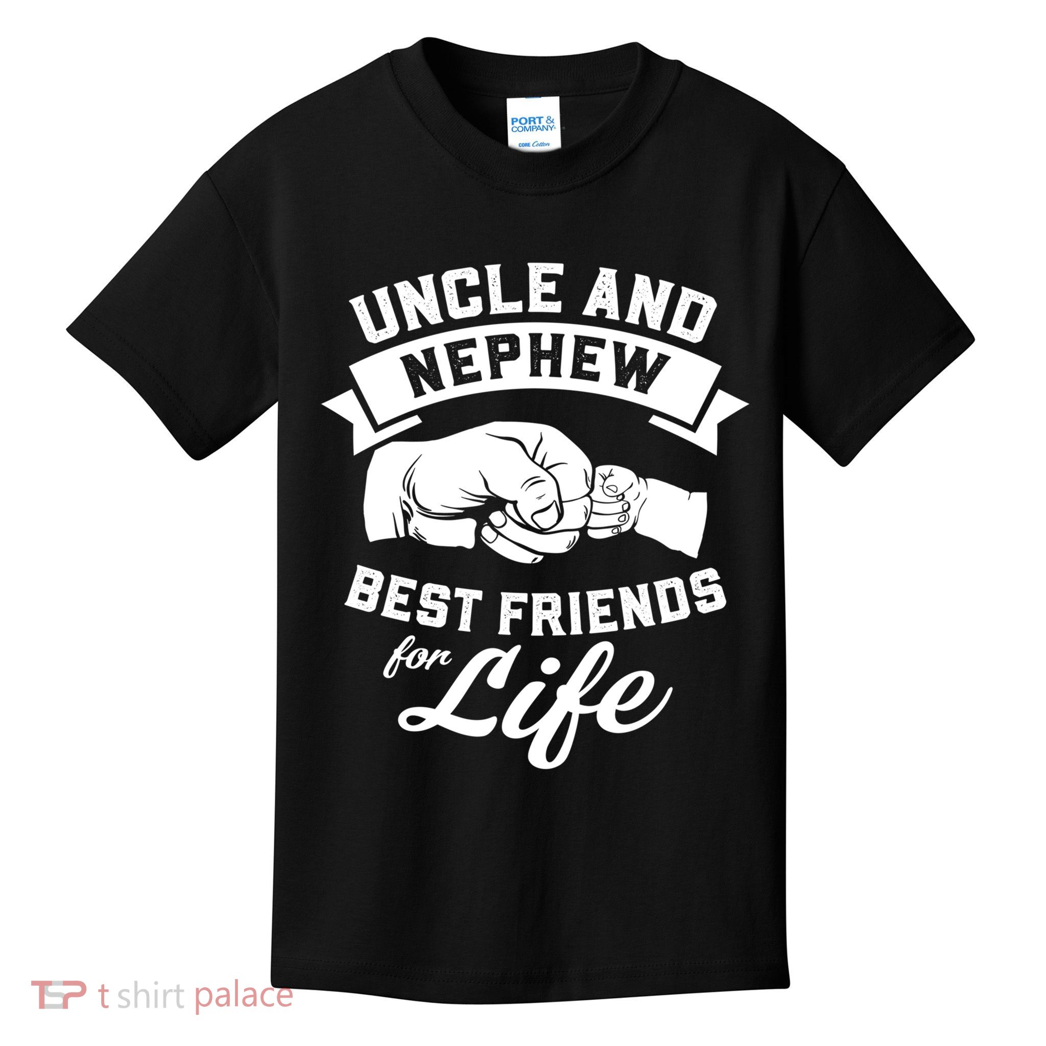 Uncle N Nephew Best Friends For Life Positive Quote Kids T-Shirt
