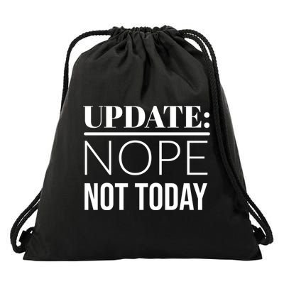 Update: Nope Not Today Gift Drawstring Bag