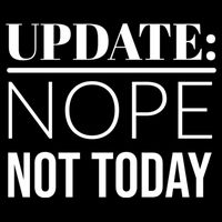 Update: Nope Not Today Gift Wool Snapback Cap