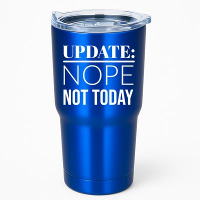 Update: Nope Not Today Gift Tumbler