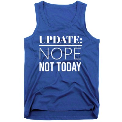 Update: Nope Not Today Gift Tank Top