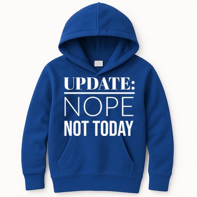 Update: Nope Not Today Gift Kids Hoodie