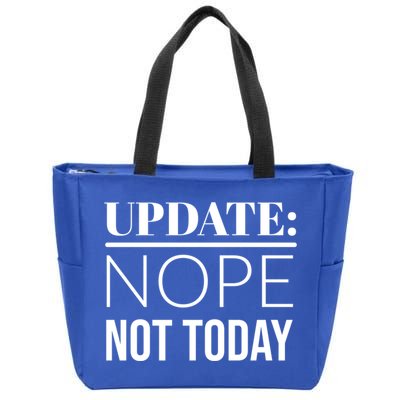 Update: Nope Not Today Gift Zip Tote Bag
