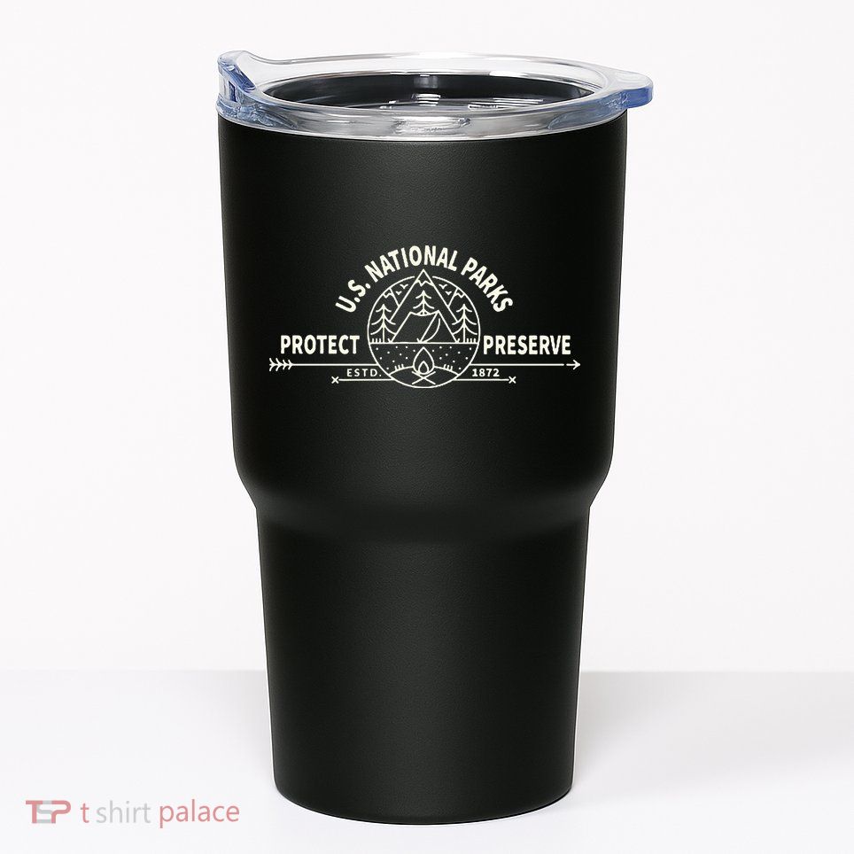U.S. National Park Preserve & Protect The Us National Parks Tumbler