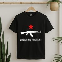 Under No Pretext Karl Marx Marxism T-Shirt
