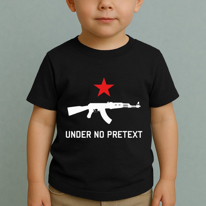 Under No Pretext Karl Marx Marxism Toddler T-Shirt