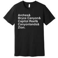 Utah National Parks Arches Zion Bryce UtahS Mighty 5 Premium T-Shirt