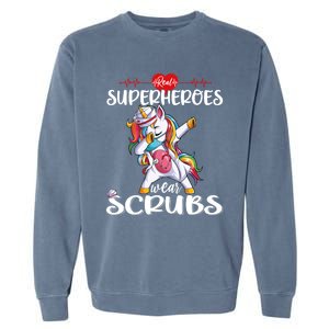 Unicorn Nurse Real Superheroes Wear Scrubs S Nursicorn Gift Garment-Dyed Sweatshirt