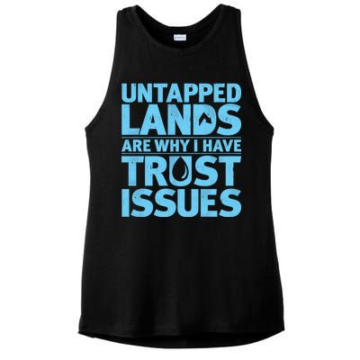 Untapped Lands Are Why I Have Trust Issues Ladies PosiCharge Tri-Blend Wicking Tank