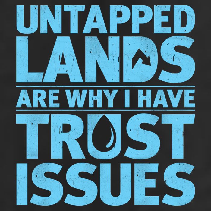 Untapped Lands Are Why I Have Trust Issues Garment-Dyed Fleece Hoodie