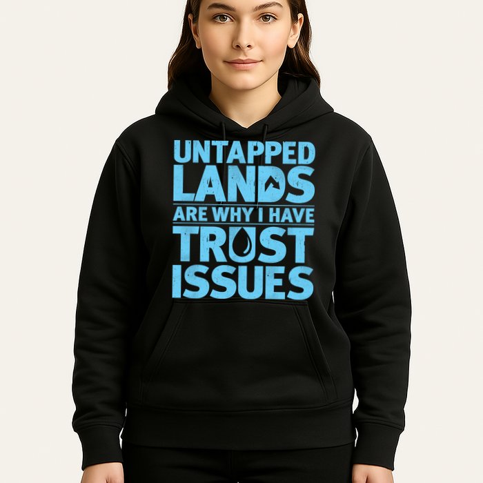 Untapped Lands Are Why I Have Trust Issues Hoodie