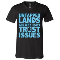 Untapped Lands Are Why I Have Trust Issues V-Neck T-Shirt