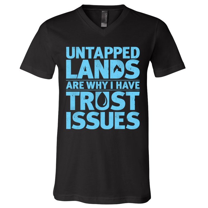 Untapped Lands Are Why I Have Trust Issues V-Neck T-Shirt