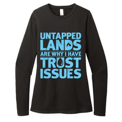 Untapped Lands Are Why I Have Trust Issues Womens CVC Long Sleeve Shirt