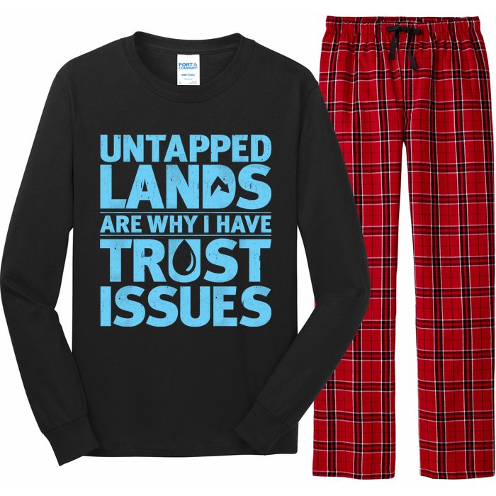 Untapped Lands Are Why I Have Trust Issues Long Sleeve Pajama Set