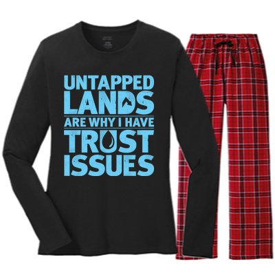 Untapped Lands Are Why I Have Trust Issues Women's Long Sleeve Flannel Pajama Set 