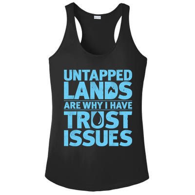 Untapped Lands Are Why I Have Trust Issues Ladies PosiCharge Competitor Racerback Tank