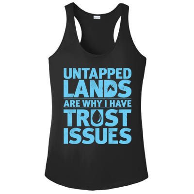 Untapped Lands Are Why I Have Trust Issues Ladies PosiCharge Competitor Racerback Tank