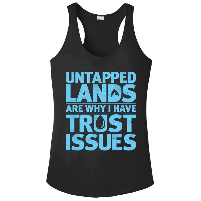 Untapped Lands Are Why I Have Trust Issues Ladies PosiCharge Competitor Racerback Tank