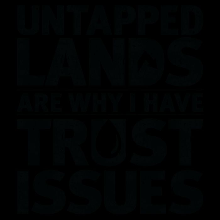Untapped Lands Are Why I Have Trust Issues 16oz Travel Tumbler