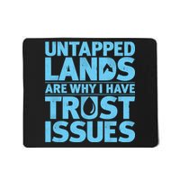 Untapped Lands Are Why I Have Trust Issues Mousepad