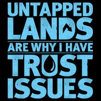 Untapped Lands Are Why I Have Trust Issues Mousepad