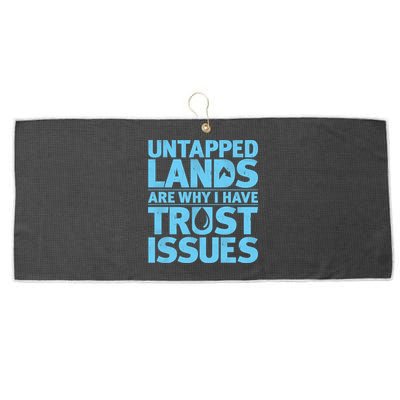 Untapped Lands Are Why I Have Trust Issues Large Microfiber Waffle Golf Towel