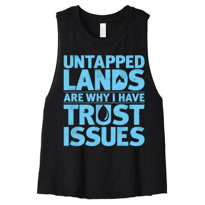 Untapped Lands Are Why I Have Trust Issues Women's Racerback Cropped Tank