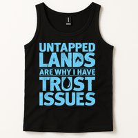 Untapped Lands Are Why I Have Trust Issues Tank Top