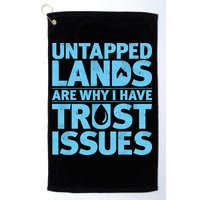 Untapped Lands Are Why I Have Trust Issues Golf Towel