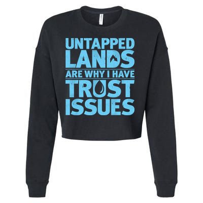Untapped Lands Are Why I Have Trust Issues Cropped Pullover Crew