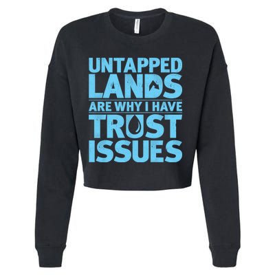 Untapped Lands Are Why I Have Trust Issues Cropped Pullover Crew