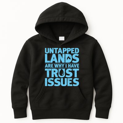Untapped Lands Are Why I Have Trust Issues Kids Hoodie